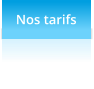 Nos tarifs